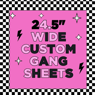 24.5" Wide Gang Sheets