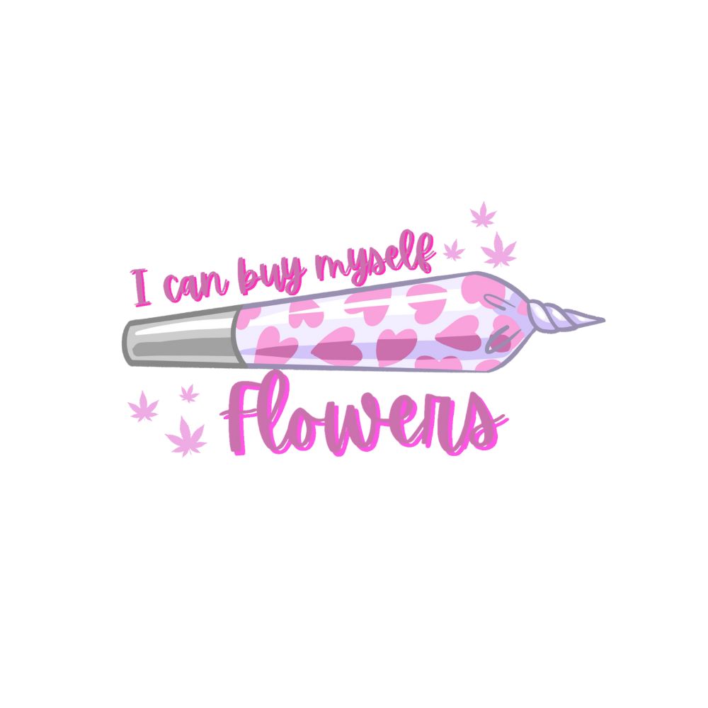I Can Buy Myself Flowers U Press Transfers