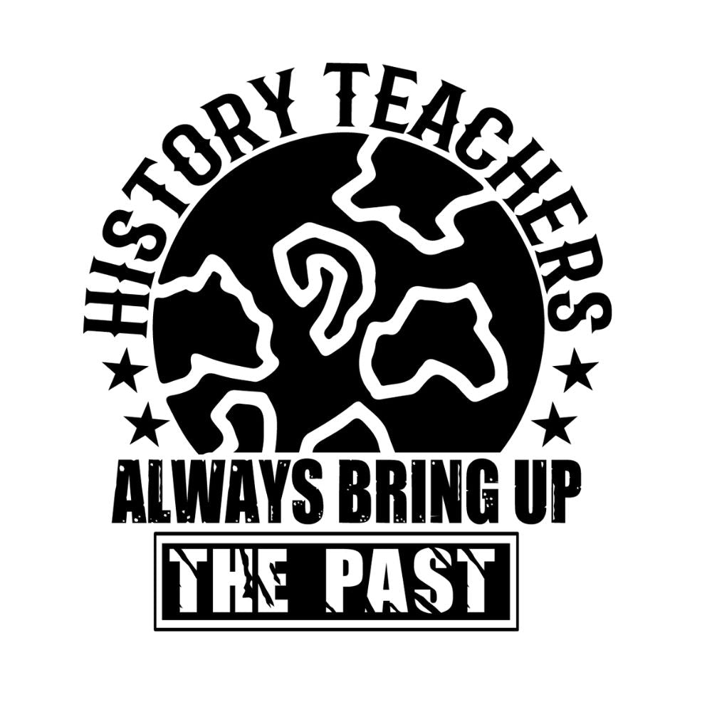 Targa In Metallo Umoristica Per Insegnanti Di Storia - History Teacher Always Bring Up The Past - Decorazione Da Parete 10,2 X 40,6 Cm