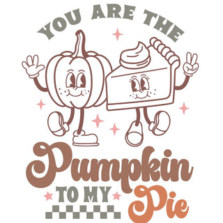 You Are The Pumpkin To My Pie