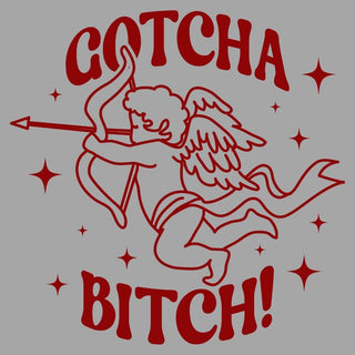 Gotcha Bitch!