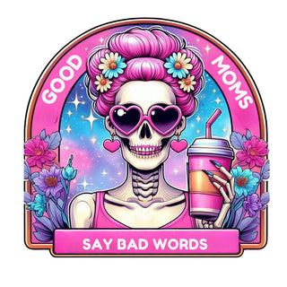 Good Moms Say Bad Words Floral