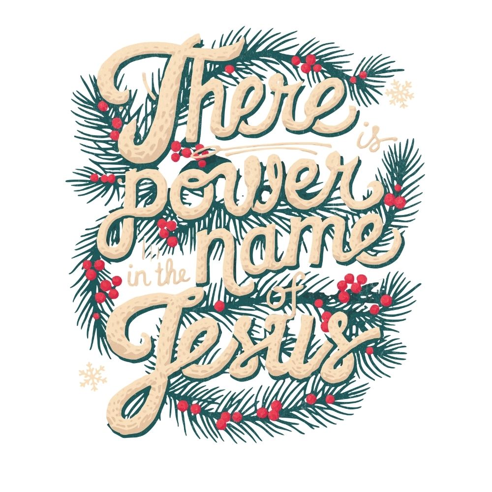 There Is Power In The Name Of Jesus