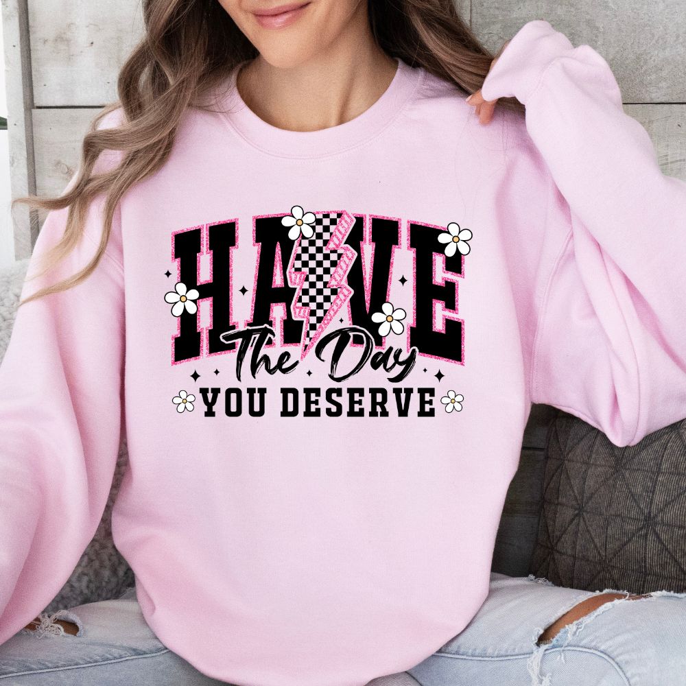 The Day You Deserve