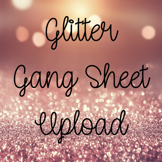 22.5" Glitter DTF Gang Sheets (Upload Your ready made File) (Extended TAT Product see FAQS)