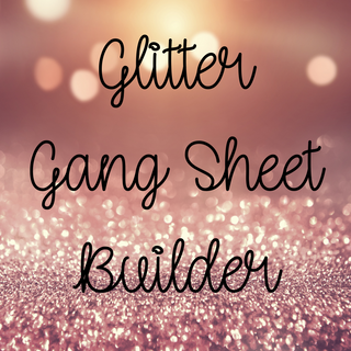 22.5 Glitter DTF Gang Sheets (Use Our Online Builder) (Extended TAT Product see FAQS)