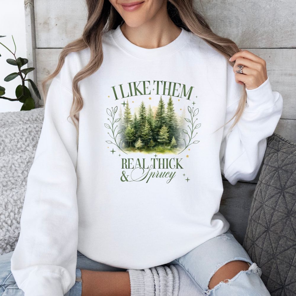 Real Thick And Sprucy