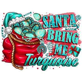 Santa Bring Me Turquoise