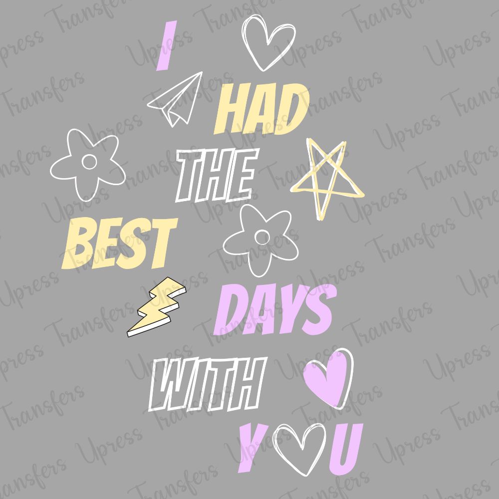 I Had The Best Days With You