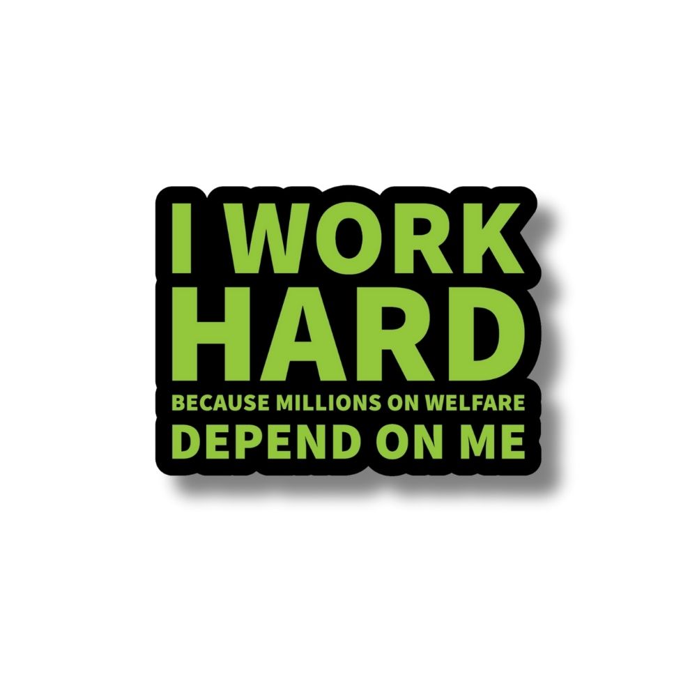 I Work Hard