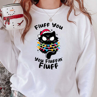 Fluff You You Fluffin Fluff