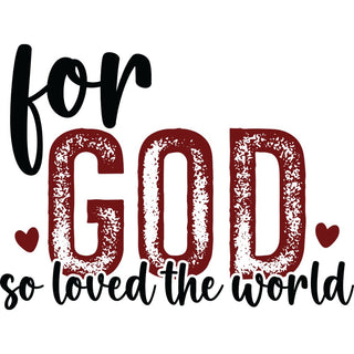 For God So Loved The World