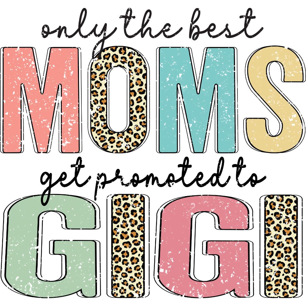 Only The Best Moms Get Promoted To Gigi Retro