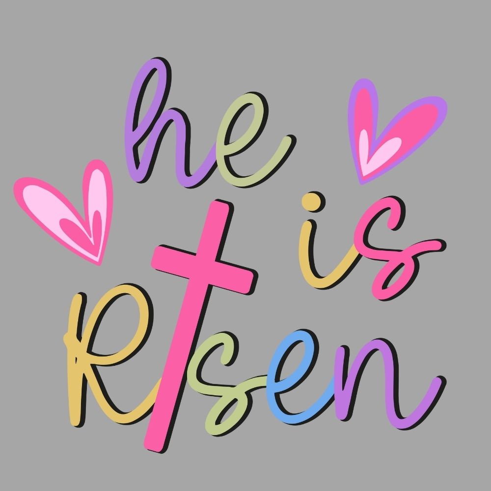 He Is Risen Easter