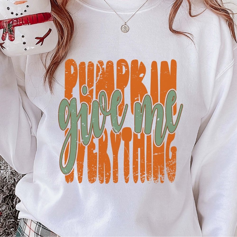 Give Me Pumpkin Everything Distressed
