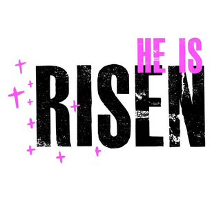 He Is Risen Pink