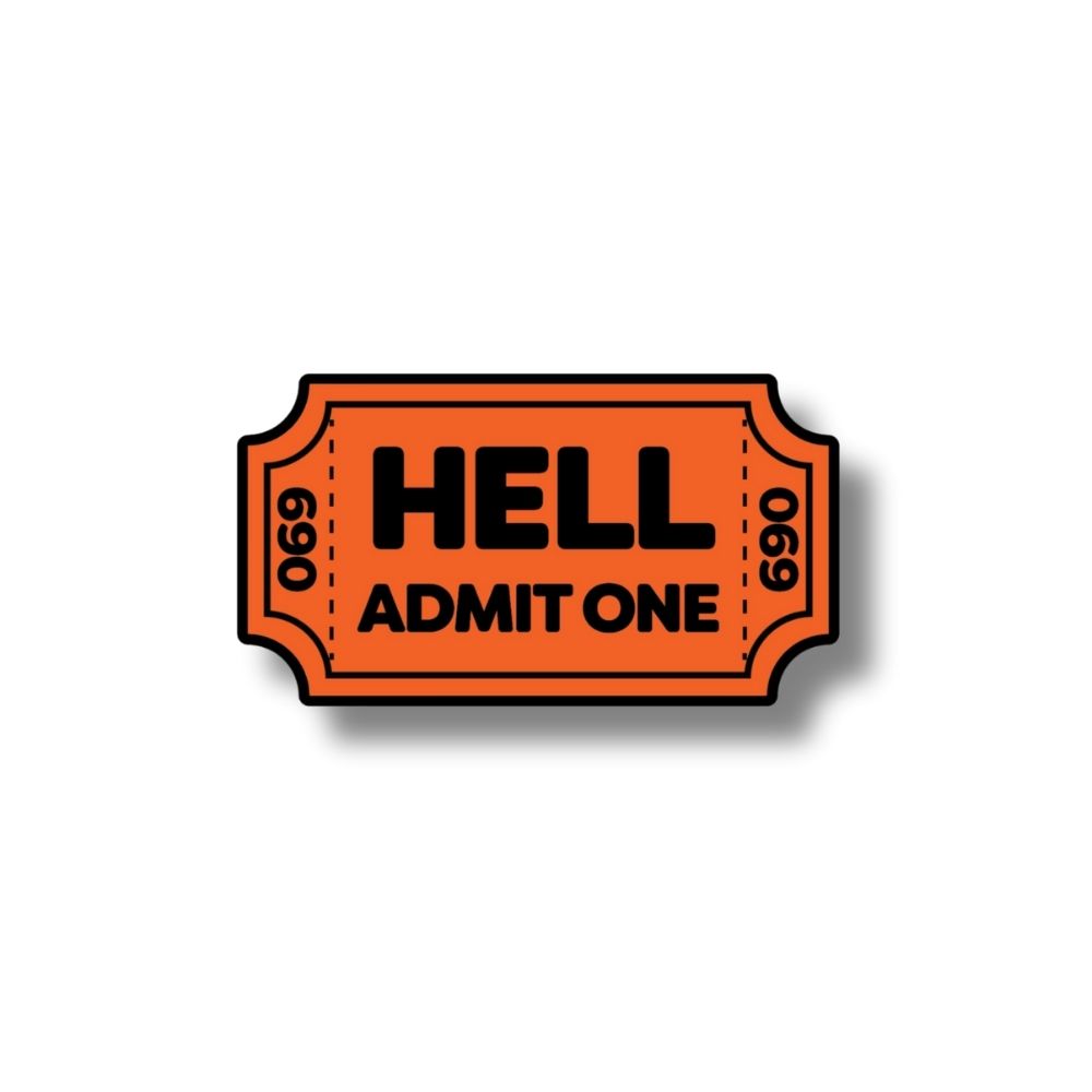 Ticket To Hell