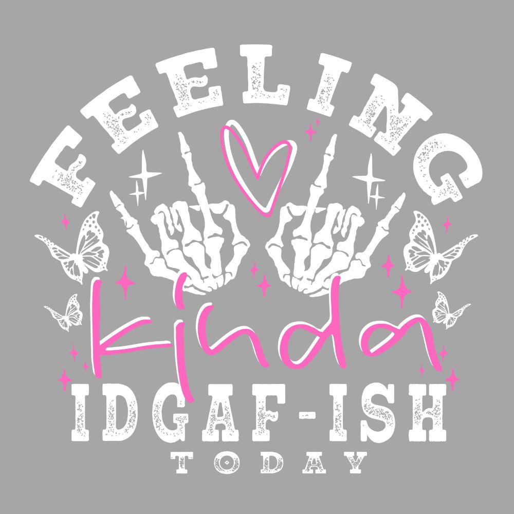 IDGAF-ISH White