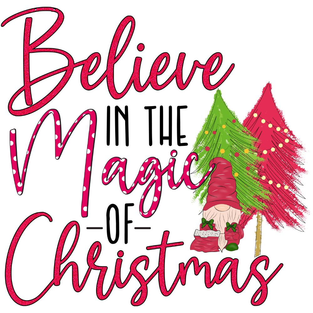 Believe In The Magic Of Christmas