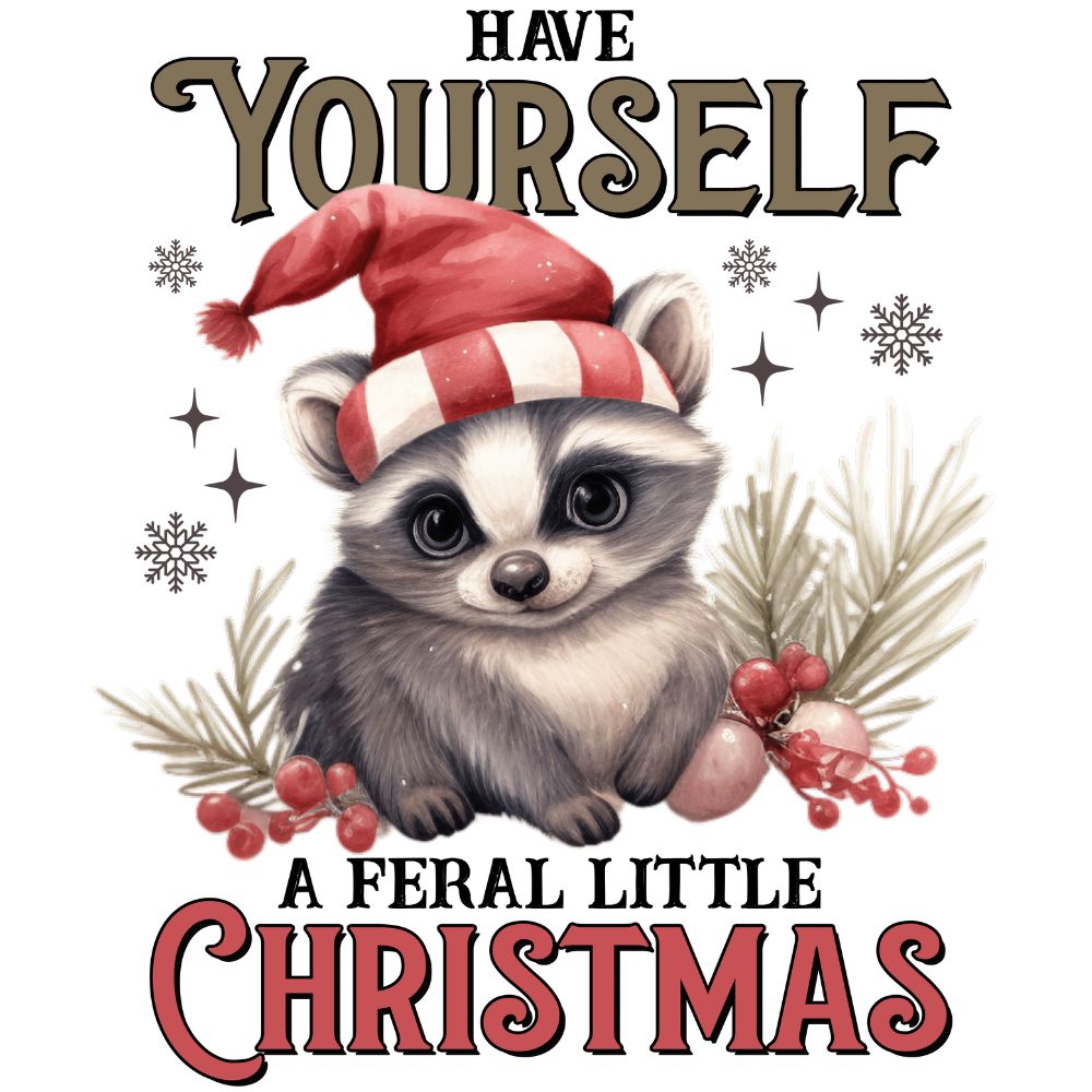 Have Yourself A Feral Little Christmas