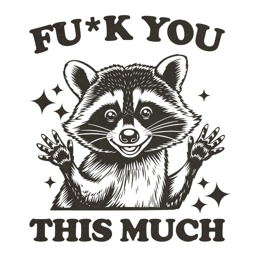 Fu*k You This Much
