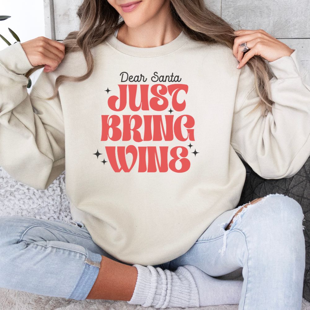Dear Santa Just Bring Wine
