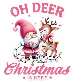 OH DEER CHRISTMAS IS HERE