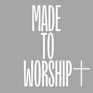 Made To Worship Cross