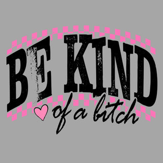 Be Kind Of A Bitch Black