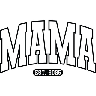 Mama Est 2025 Black
