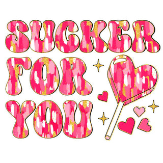Sucker For You
