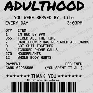 Adulthood Receipt