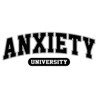 Anxiety University