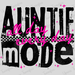 Auntie All Day Mode Every Day