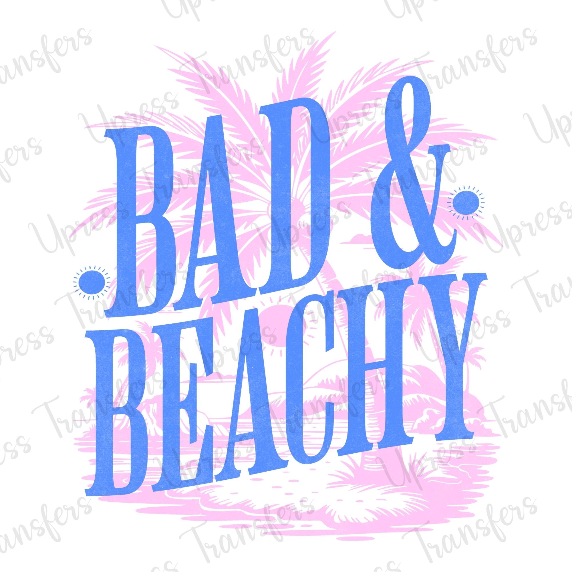 Bad and Beachy