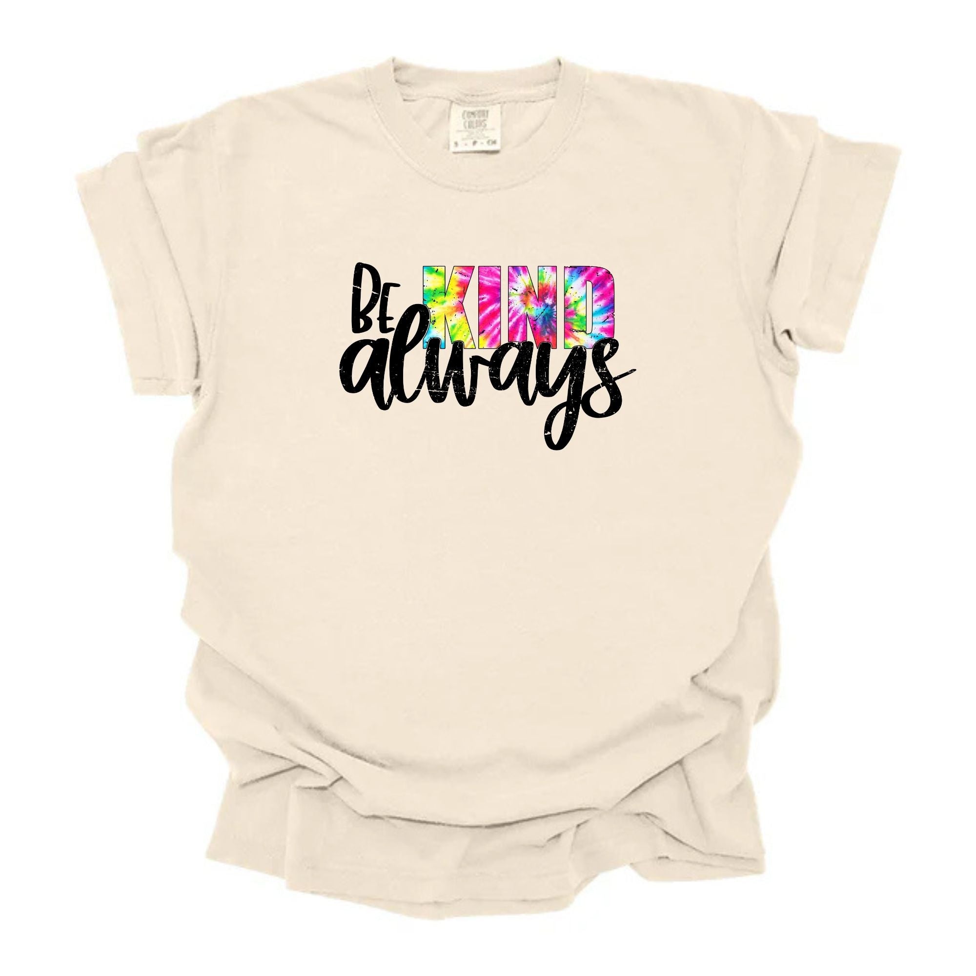 Be Kind Always Tye Dye
