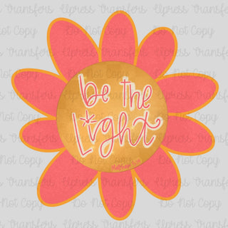 Be The Light Flower