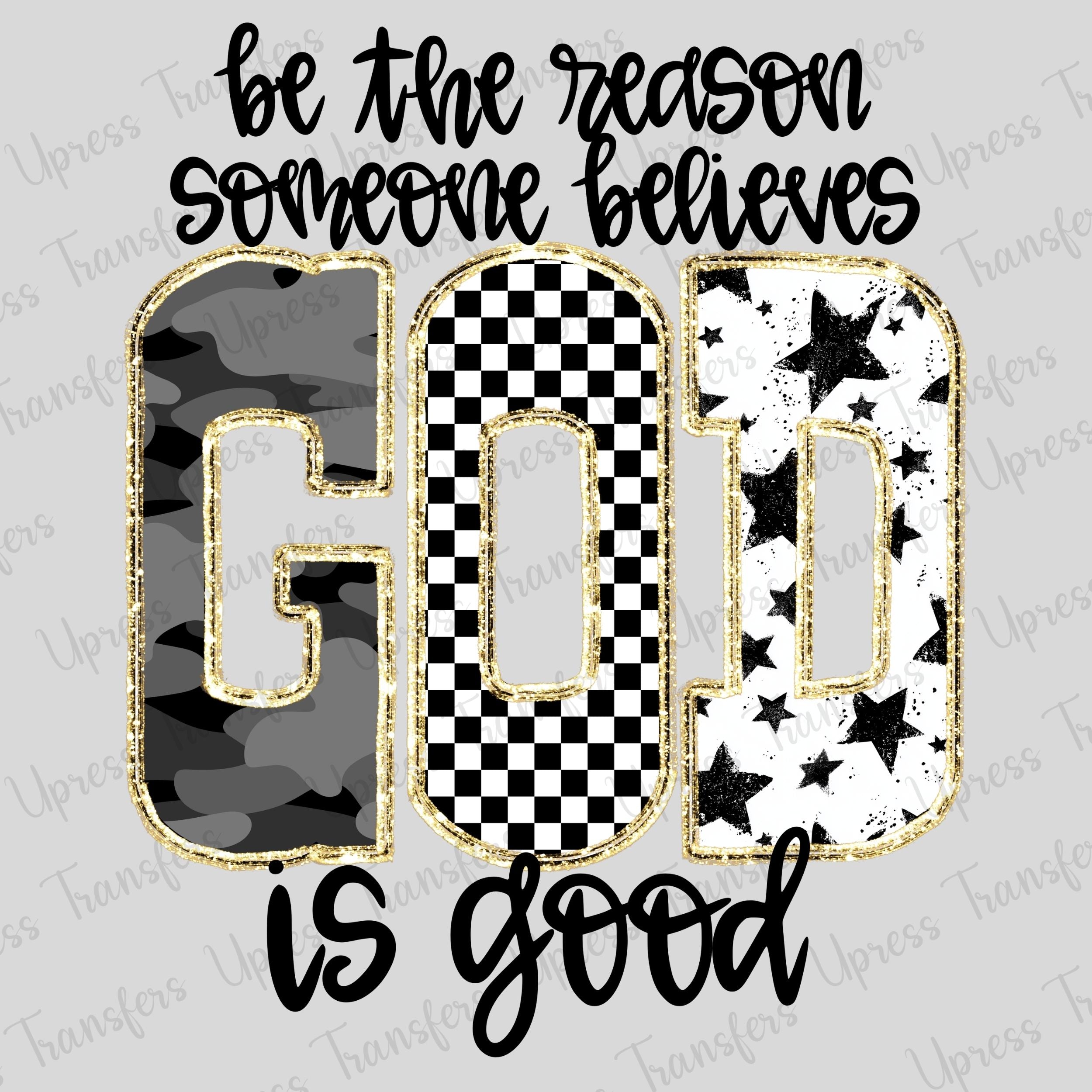 Be The Reason Someone Believes