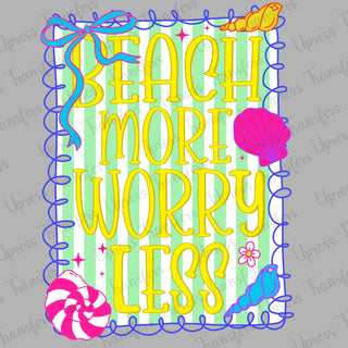 Beach More Worry Less