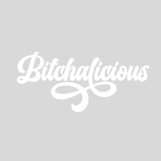 Bitchalicious White