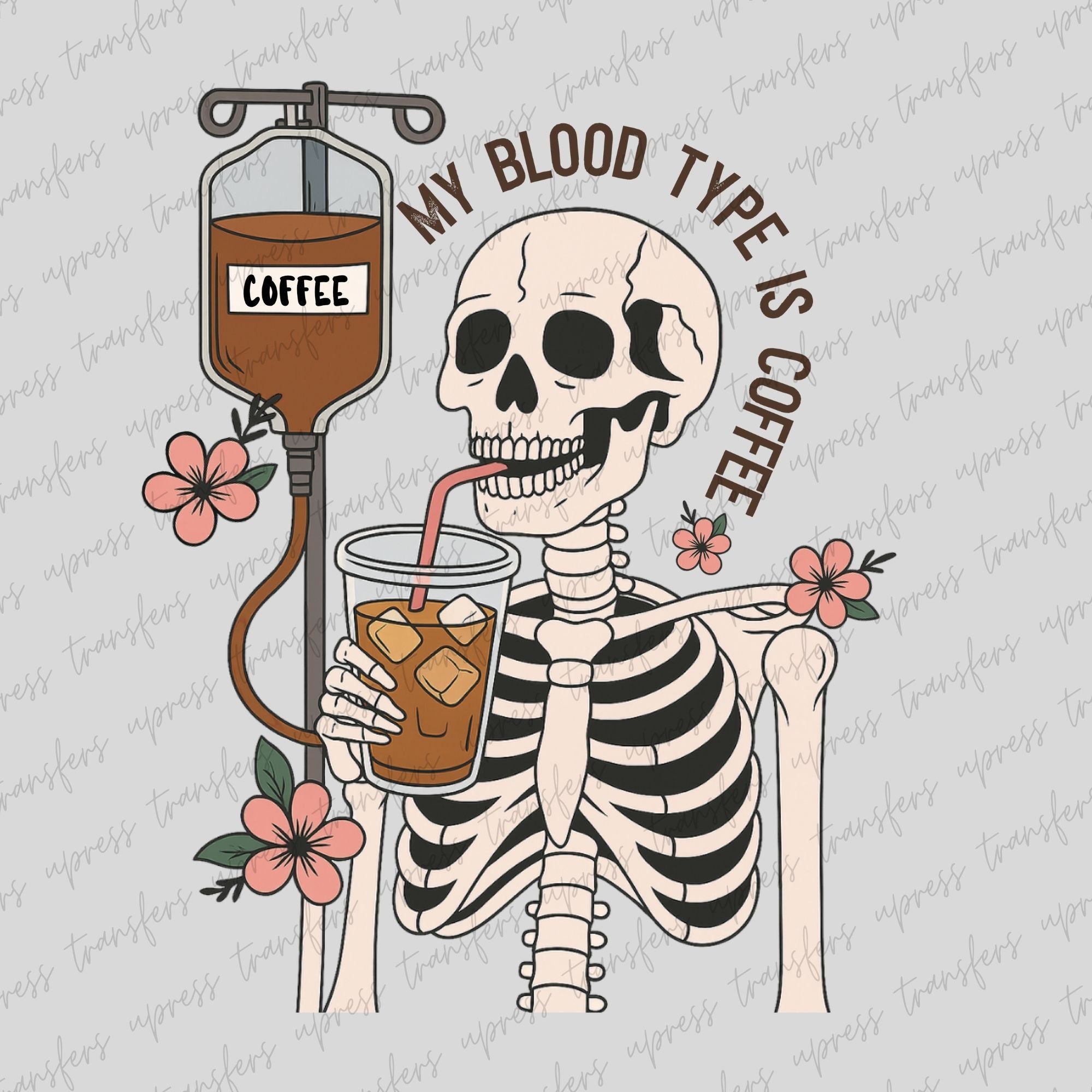 Blood Type Is Coffee Skeleton
