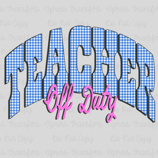 Blue and Pink Teacher Off Duty