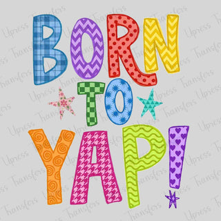 Born To Yap Multicolor