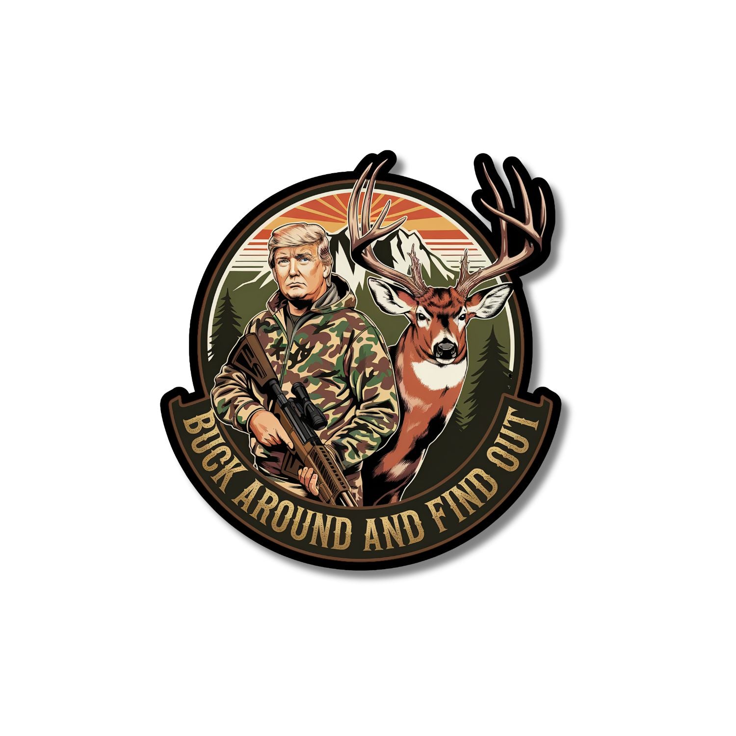 Buck Around and Find Out