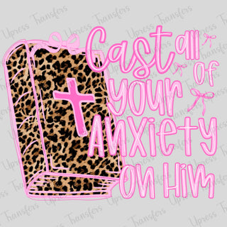 Cast All Your Anxiety On Him