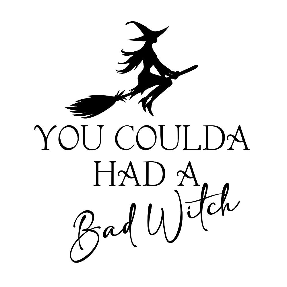 Coulda Had A Bad Witch