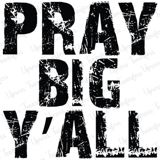 Cracking Pray Big
