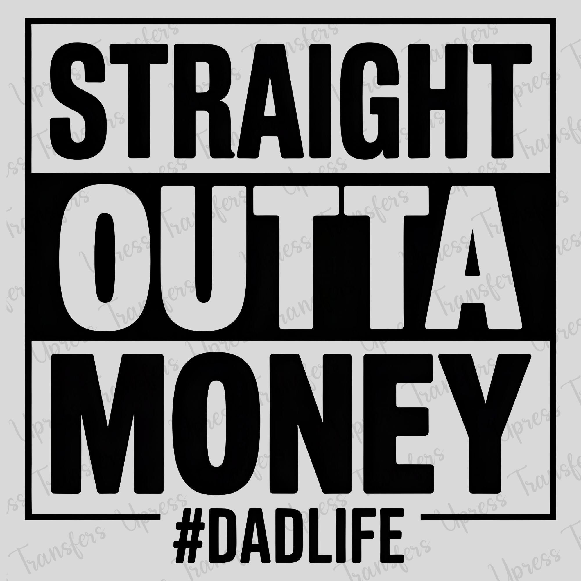 Dad Life Outta Money