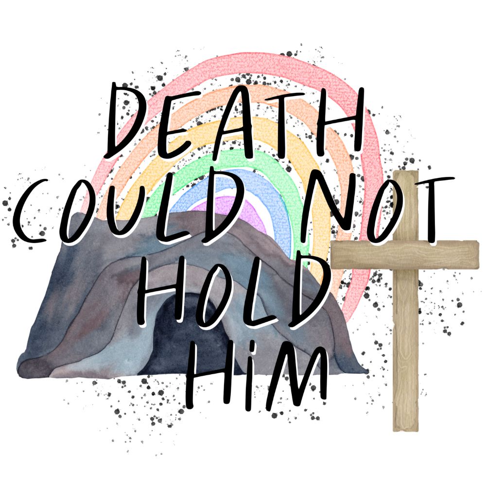 Death Could Not Hold Him