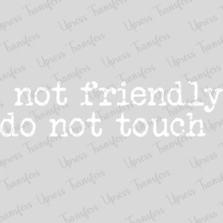 Distressed Not Friendly Do Not Touch